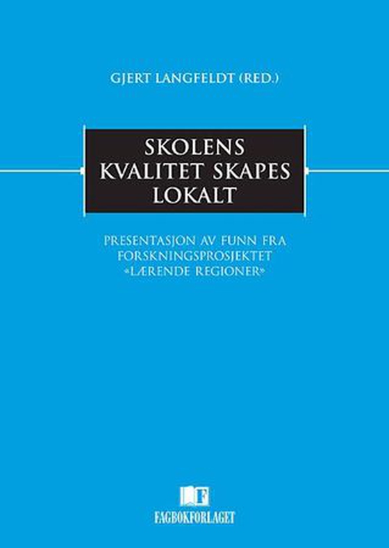 Skolens kvalitet skapes lokalt
