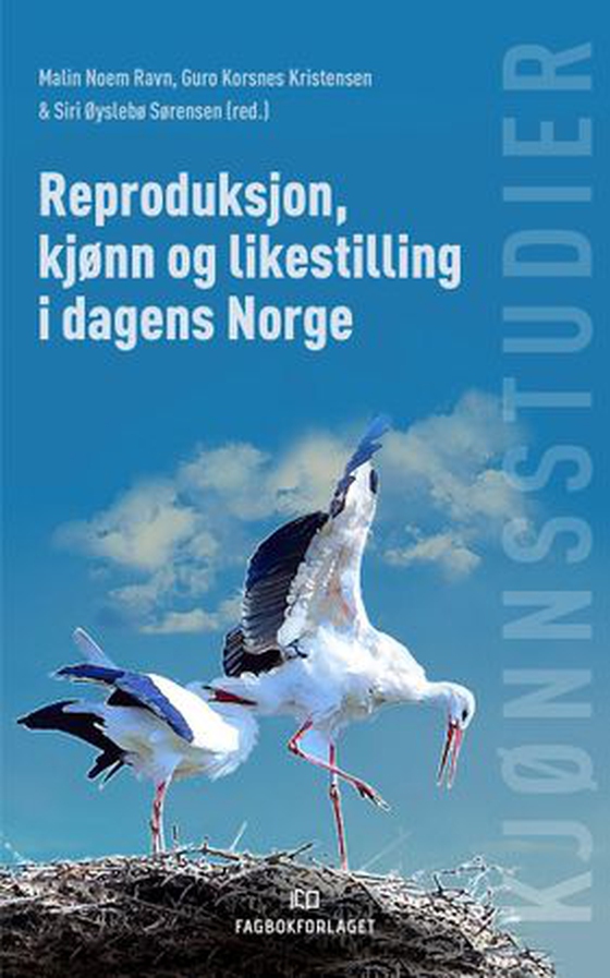 Reproduksjon, kjønn og likestilling i dagens Norge