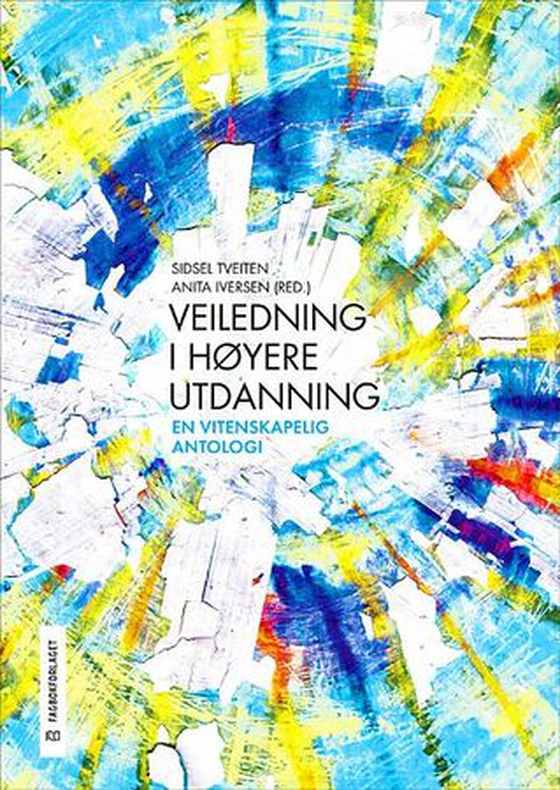 Veiledning i høyere utdanning - en vitenskapelig antologi (ebok) av -