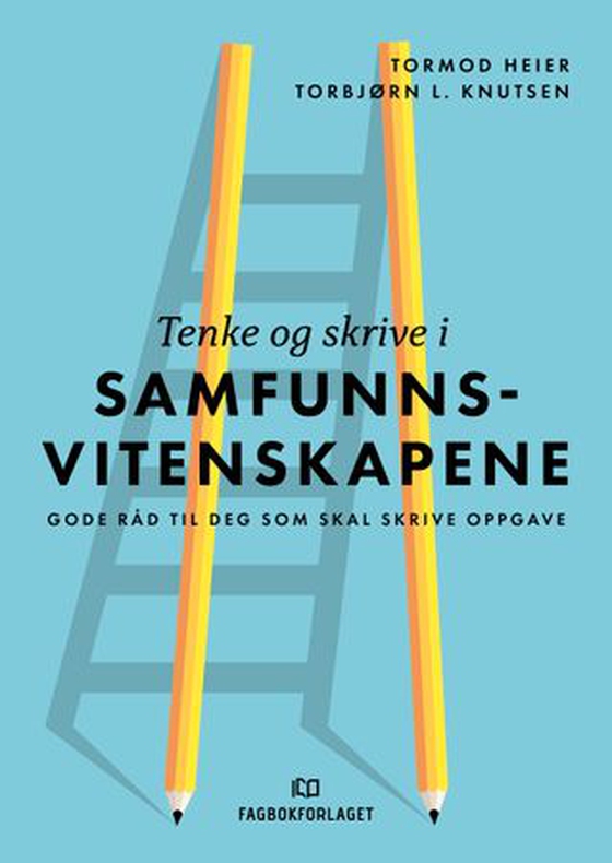 Tenke og skrive i samfunnsvitenskapene - gode råd til deg som skal skrive oppgave (ebok) av Tormod Heier