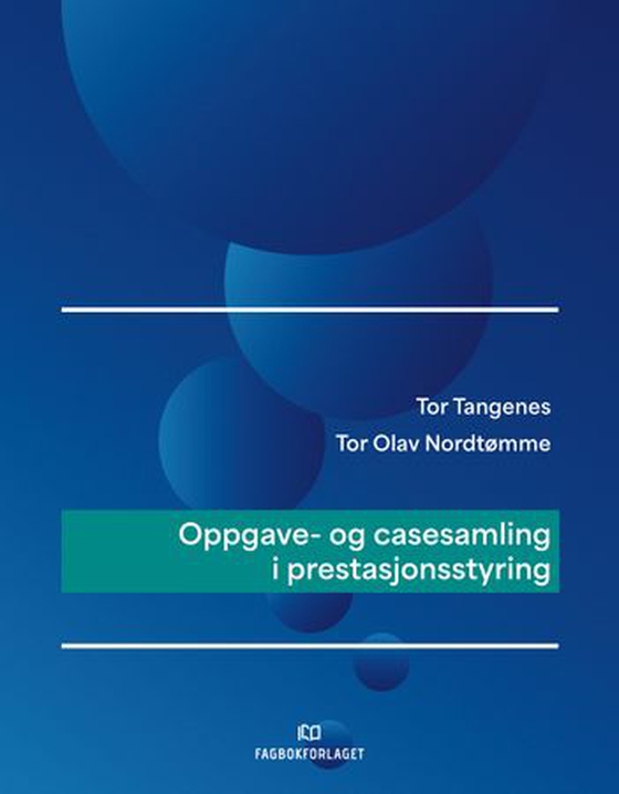 Oppgave- og casesamling i prestasjonsstyring (ebok) av Tor Tangenes