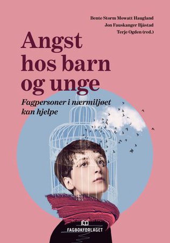 Angst hos barn og unge - fagpersoner i nærmiljøet kan hjelpe (ebok) av -