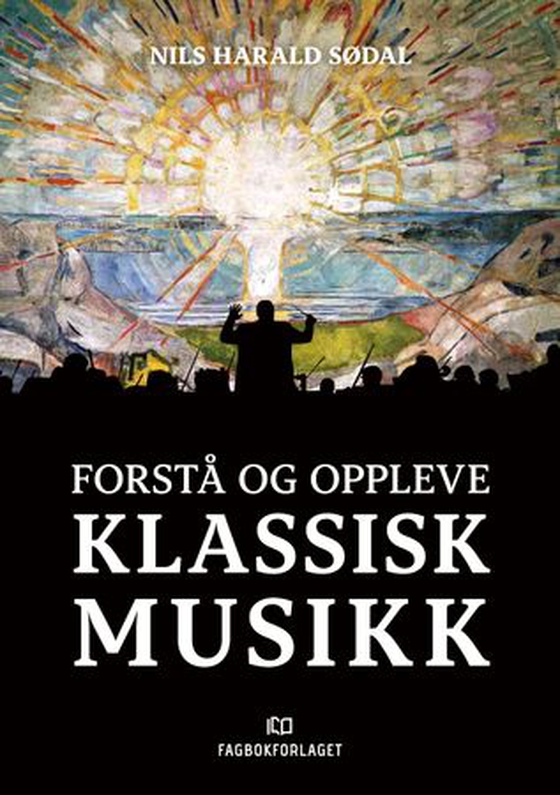 Forstå og oppleve klassisk musikk (ebok) av Nils Harald Sødal