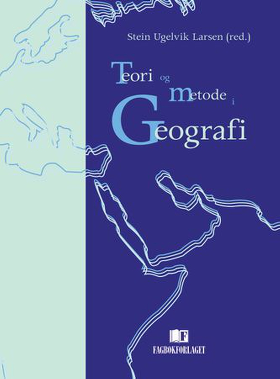Teori og metode i geografi (ebok) av -
