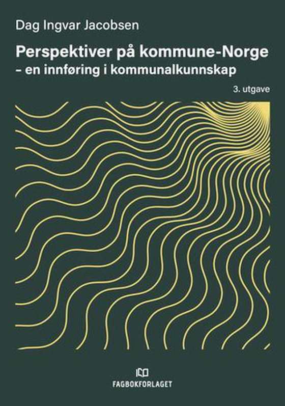 Perspektiver på kommune-Norge - en innføring i kommunalkunnskap (ebok) av Dag Ingvar Jacobsen