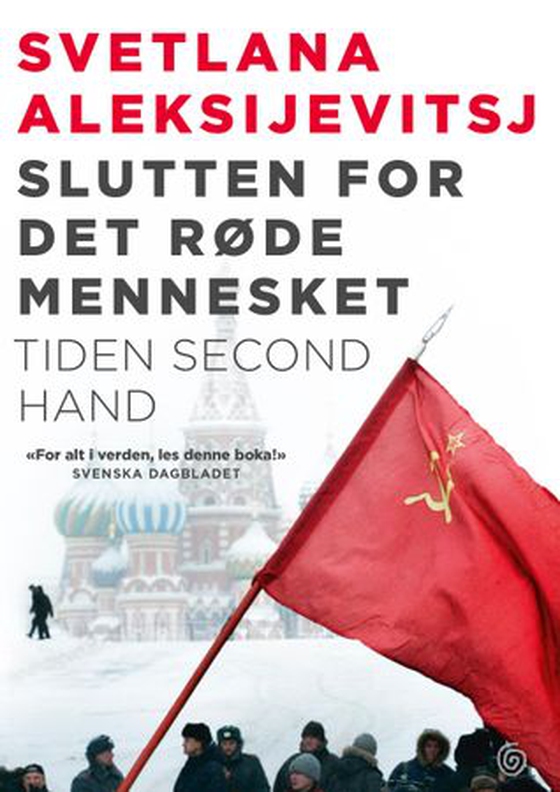 Slutten for det røde mennesket - tiden second hand (ebok) av Svetlana Aleksandrovna Aleksievič
