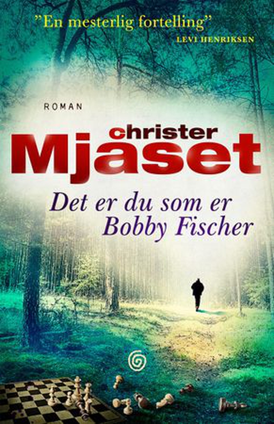 Det er du som er Bobby Fischer