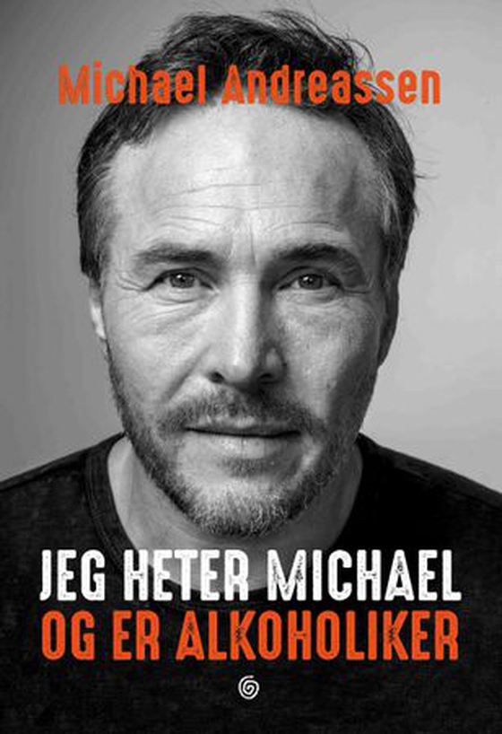 Jeg heter Michael og er alkoholiker (ebok) av Michael Andreassen
