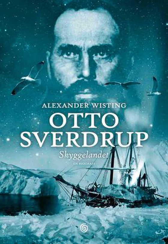 Otto Sverdrup - skyggelandet : en biografi (ebok) av Alexander Wisting