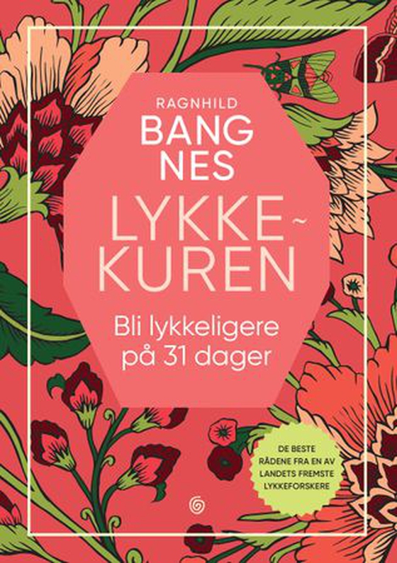 Lykkekuren - bli lykkeligere på 31 dager (ebok) av Ragnhild Bang Nes