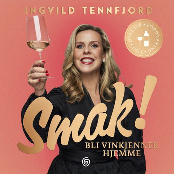 Smak! - bli en vinkjenner hjemme (lydbok) av Ingvild Tennfjord