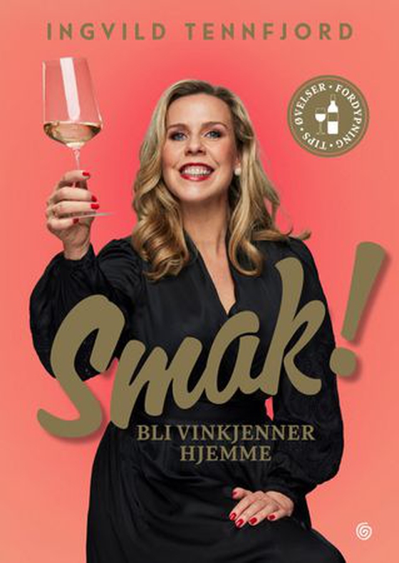 Smak! - bli en vinkjenner hjemme (ebok) av Ingvild Tennfjord