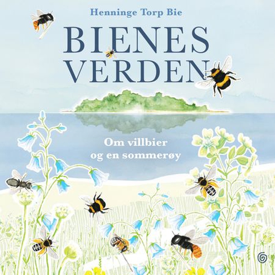 Bienes verden - om villbier og en sommerøy (lydbok) av Henninge Torp Bie