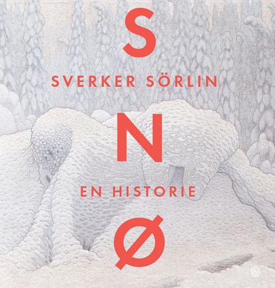 Snø (lydbok) av Sverker Sörlin