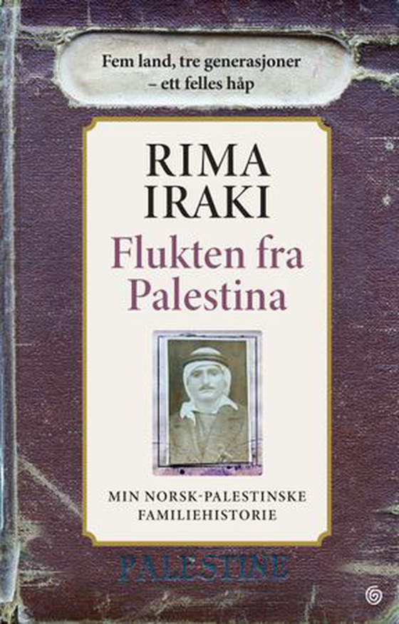 Flukten fra Palestina - min norsk-palestinske familiehistorie (ebok) av Rima Iraki