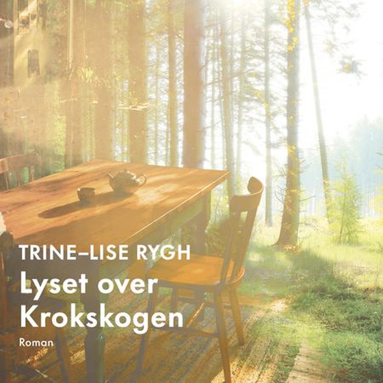 Lyset over Krokskogen (lydbok) av Trine-Lise Rygh
