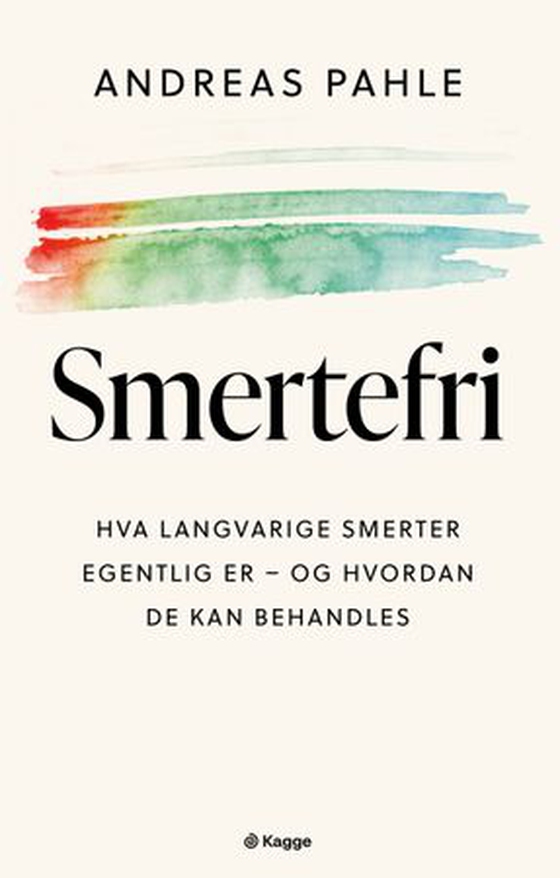 Smertefri - hva langvarige smerter egentlig er – og hvordan de kan behandles (ebok) av Andreas Pahle