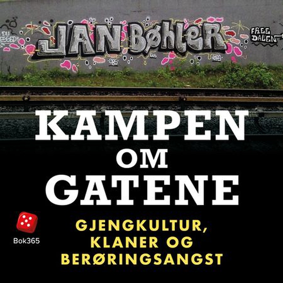 Kampen om gatene - gjengkultur, klaner og berøringsangst (lydbok) av Jan Bøhler