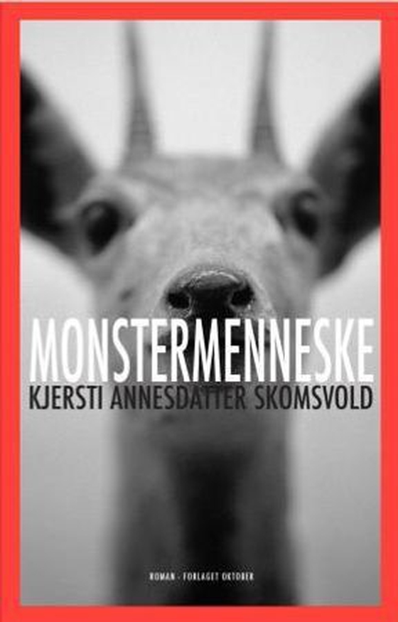 Monstermenneske - roman (ebok) av Kjersti Annesdatter Skomsvold