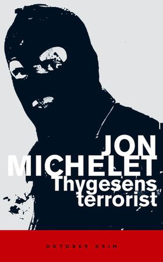 Thygesens terrorist - roman fra indre Oslofjord : (kriminalroman om et massemord som etterforskes før det er begått) (ebok) av Jon Michelet