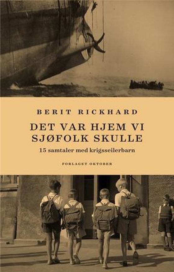 Det var hjem vi sjøfolk skulle - 15 samtaler med krigsseilerbarn (ebok) av Berit Rickhard