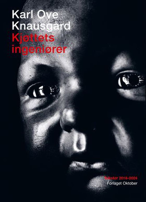 Kjøttets ingeniører - tekster 2018-2024 (ebok) av Karl Ove Knausgård