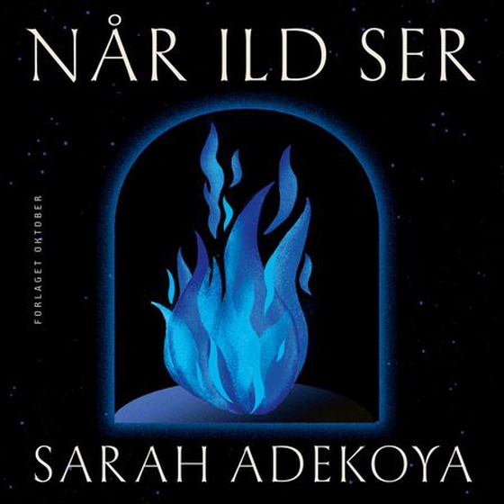 Når ild ser (lydbok) av Sarah Adekoya
