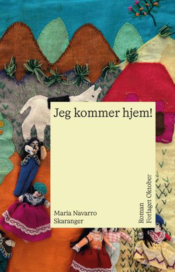 Jeg kommer hjem! - roman (ebok) av Maria Navarro Skaranger