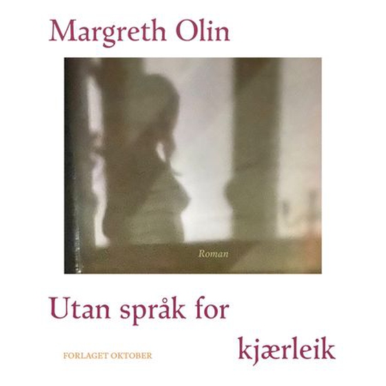 Utan språk for kjærleik (lydbok) av Margreth Olin