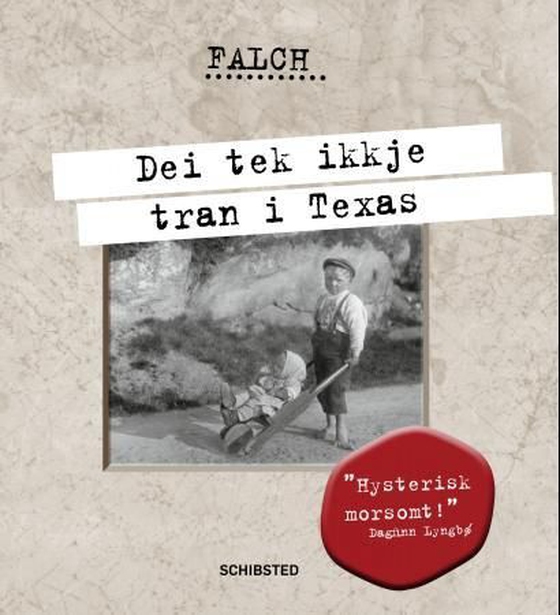 Dei tek ikkje tran i Texas (ebok) av Sigmund Falch