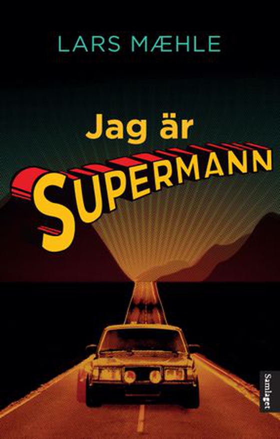 Jag är supermann - noveller (ebok) av Lars Mæhle