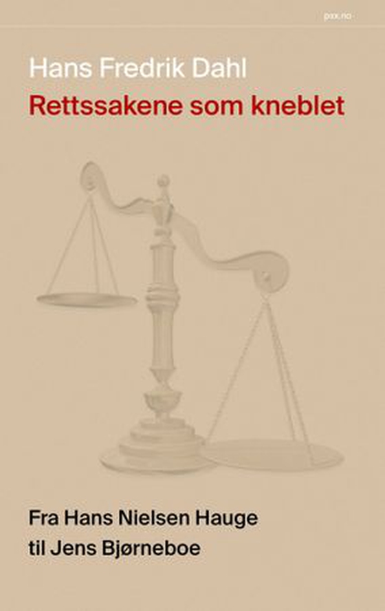 Rettssakene som kneblet - fra Hans Nielsen Hauge til Jens Bjørneboe (ebok) av Hans Fredrik Dahl