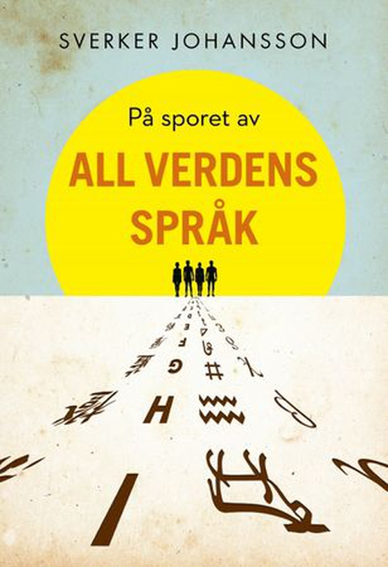 På sporet av all verdens språk (ebok) av Sverker Johansson