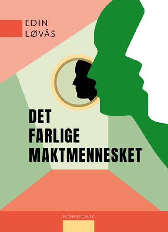 Det farlige maktmennesket (ebok) av Edin Løvås
