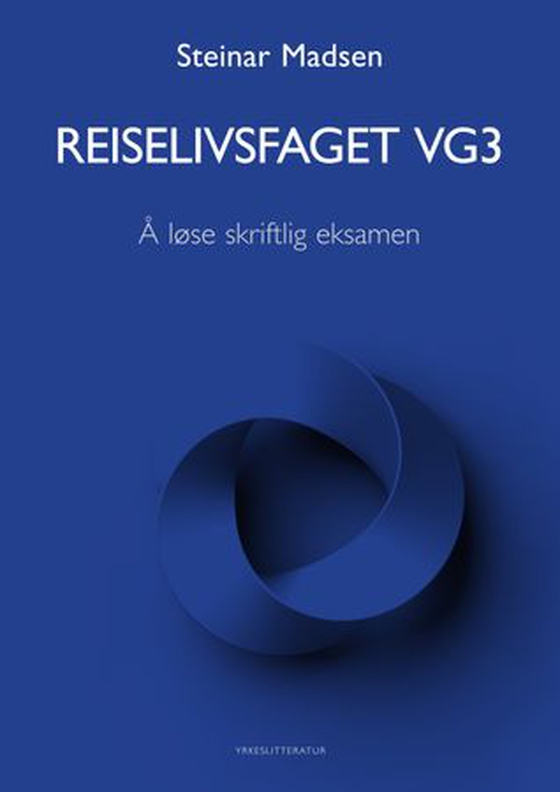 Reiselivsfaget vg3 - å løse skriftlig eksamen (ebok) av Steinar Madsen