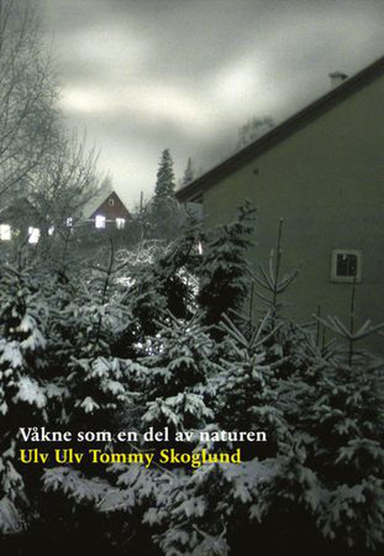 Våkne som en del av naturen (ebok) av Ulv Ulv Tommy Skoglund