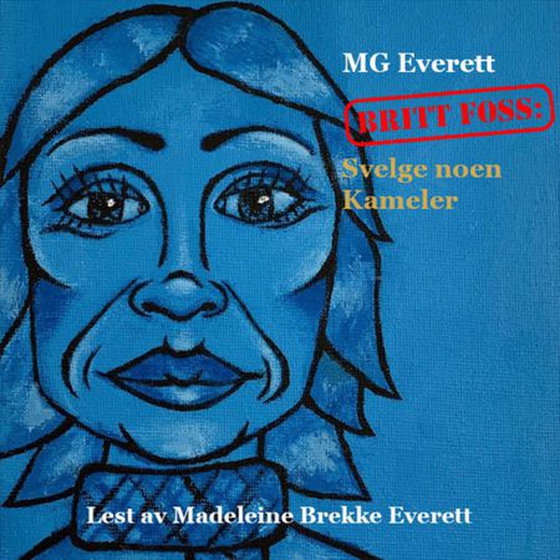 Britt Foss: svelge noen kameler