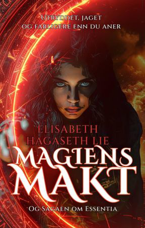 Magiens makt og sagaen om Essentia (ebok) av Elisabeth Hagaseth Lie