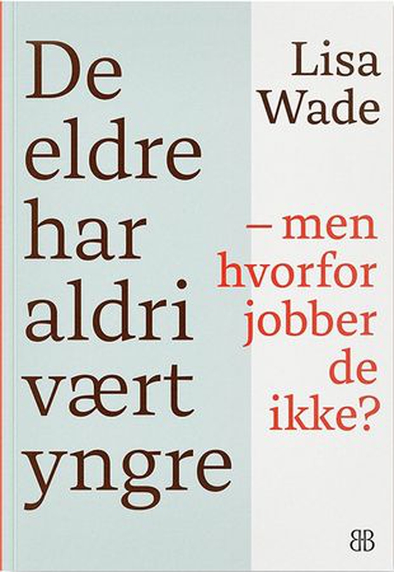 De eldre har aldri vært yngre