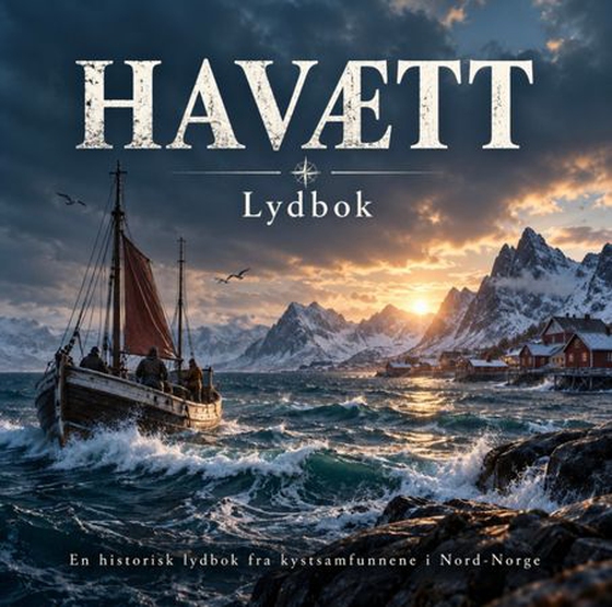 Havætt - Bok 1 (lydbok) av Tom Jarle Hansen