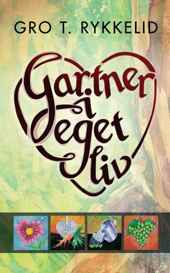 Gartner i eget liv (ebok) av Gro T. Rykkelid
