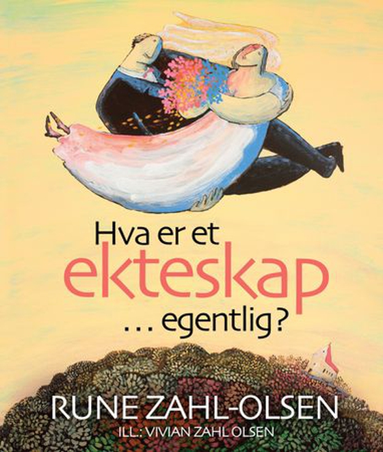Hva er et ekteskap - egentlig?