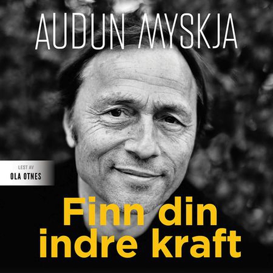Finn din indre kraft (lydbok) av Audun Myskja