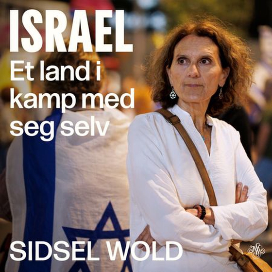 Israel - et land i kamp med seg selv (lydbok) av Sidsel Wold