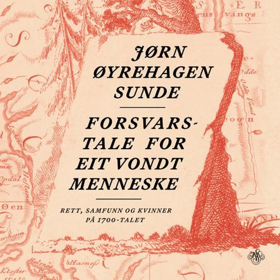 Forsvarstale for eit vondt menneske - rett, samfunn og kvinner på 1700-talet (lydbok) av Jørn Øyrehagen Sunde