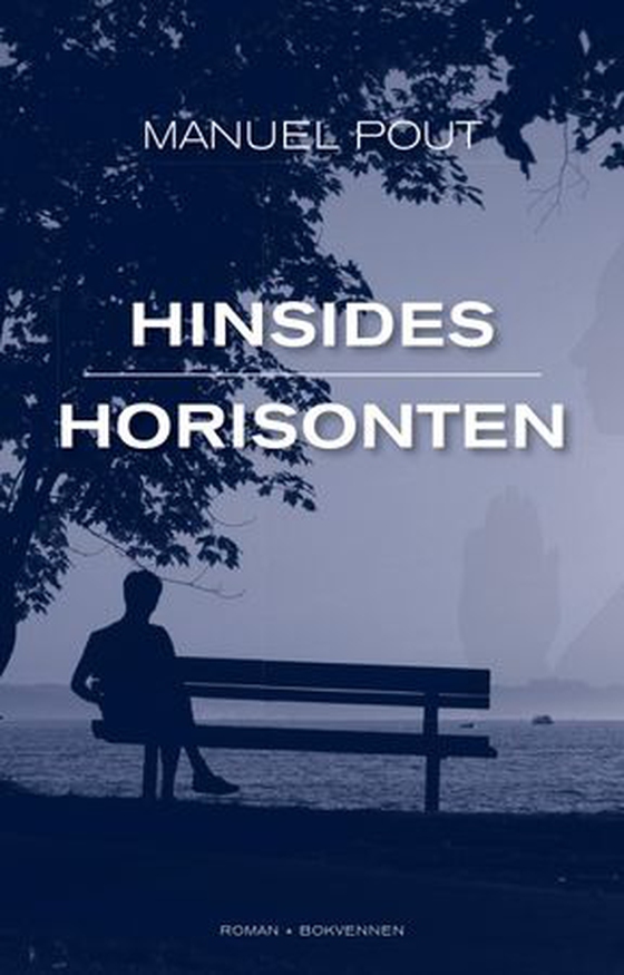 Hinsides horisonten - (et brygg bestående av ensomhet, svinsk erotikk og store doser farlig fantasi) (ebok) av Manuel Pout
