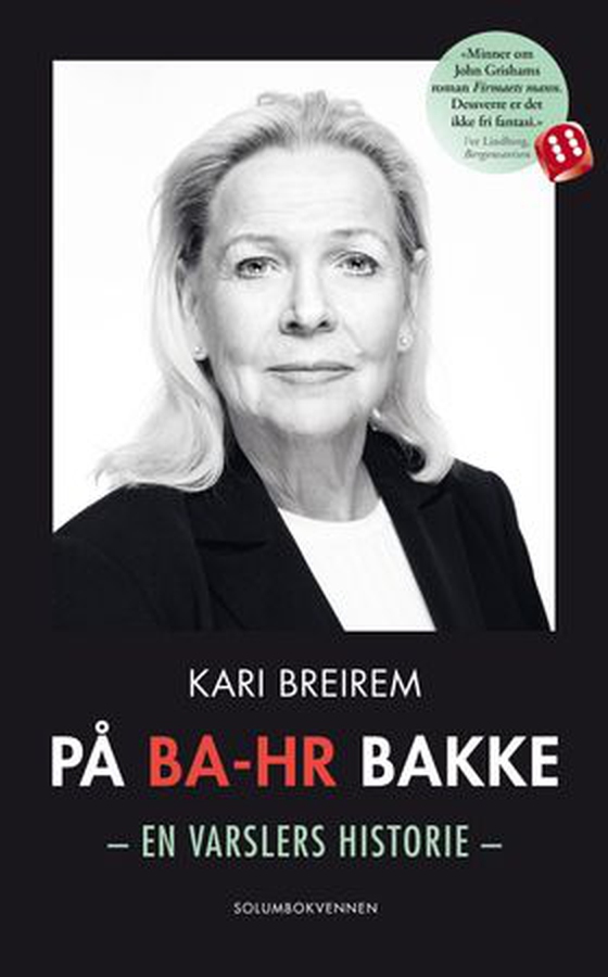 På BA-HR bakke - en varslers historie (ebok) av Kari Breirem