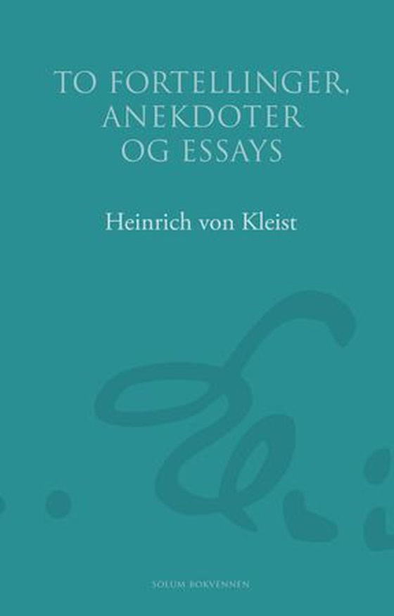 To fortellinger, anekdoter og essays (ebok) av Heinrich von Kleist