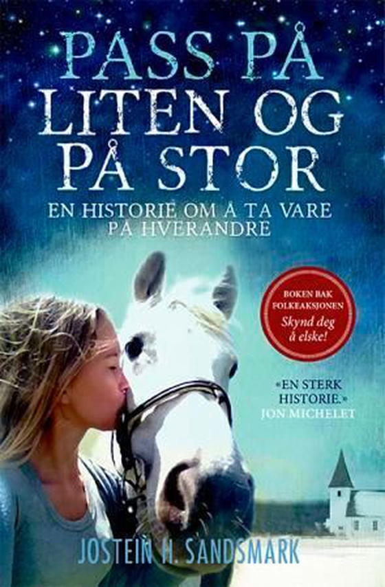 Pass på liten og på stor - en historie om å ta vare på hverandre (ebok) av Jostein H. Sandsmark
