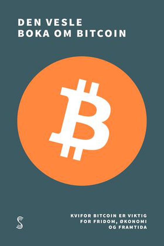 Den vesle boka om bitcoin - kvifor Bitcoin er viktig for fridom, økonomi (ebok) av Timi Ajiboye
